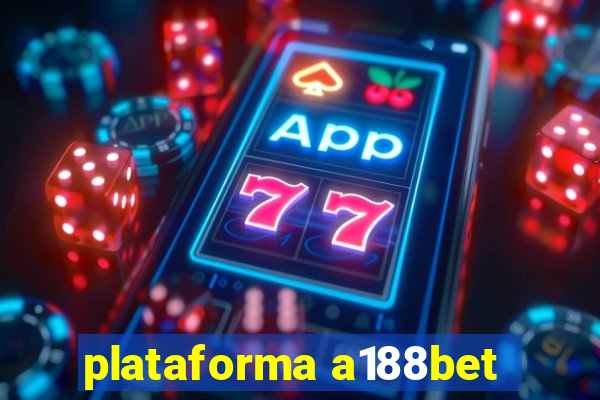 plataforma a188bet